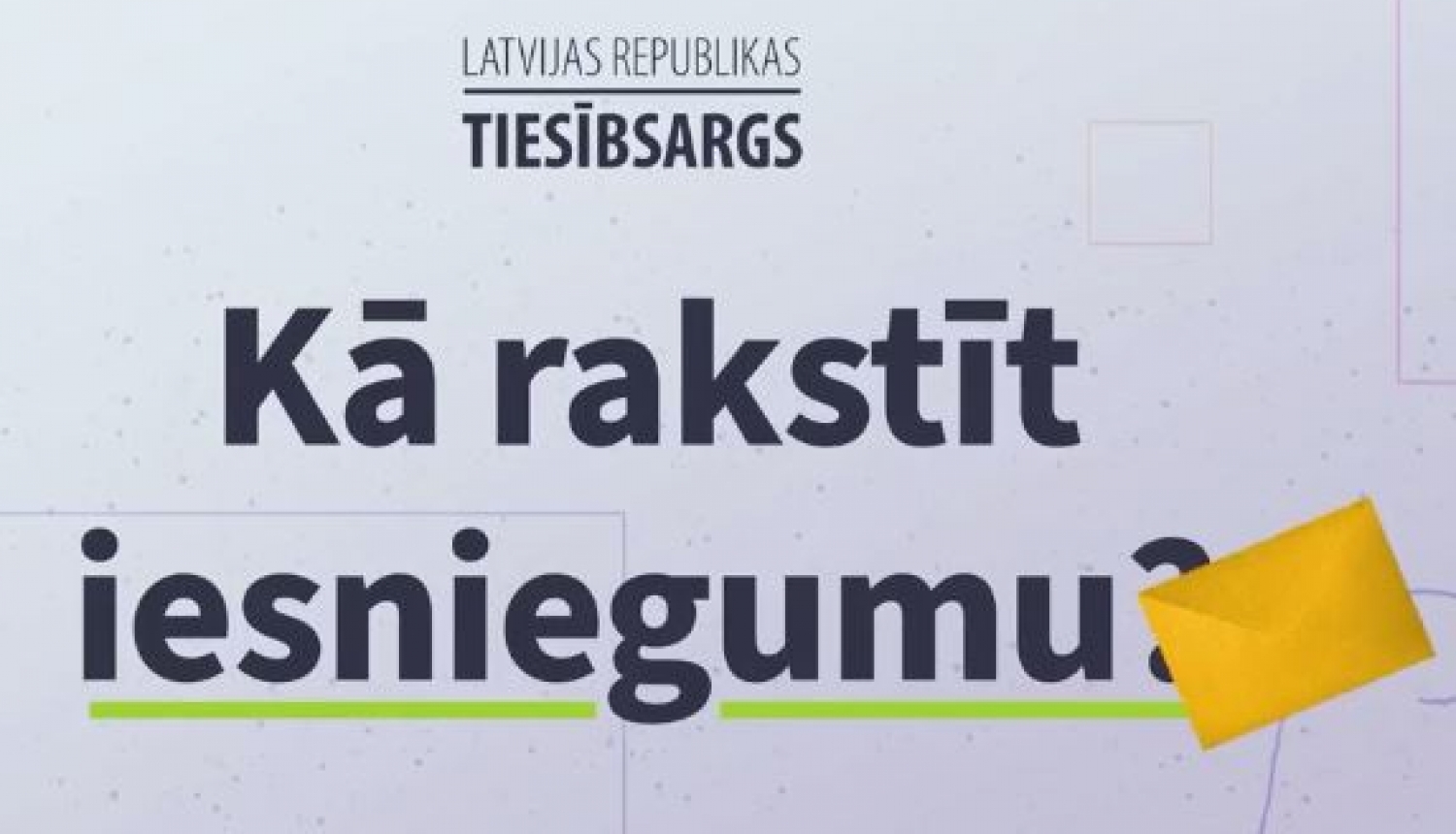 Videopamācība: “Kā rakstīt iesniegumu?”