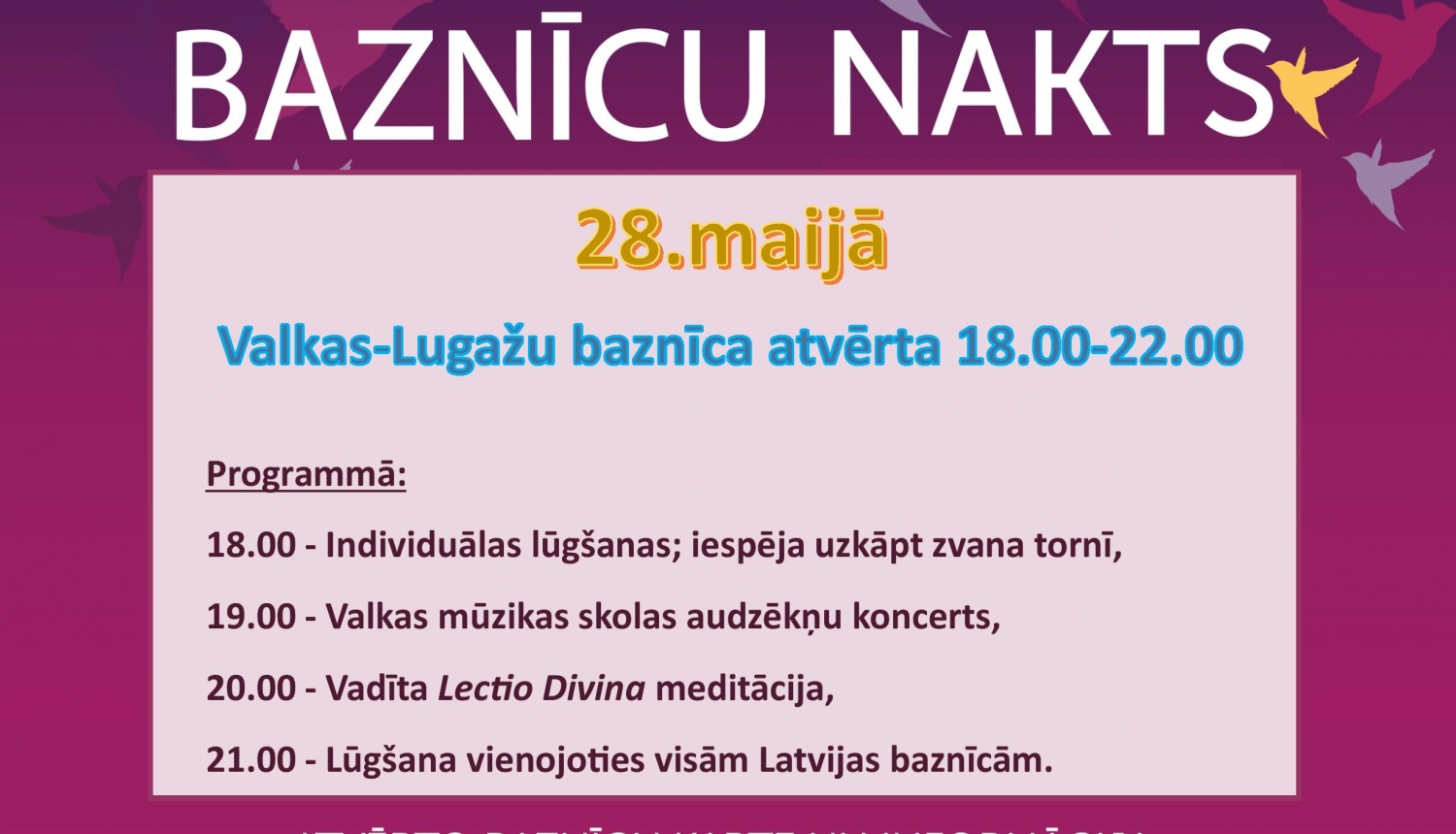 Sestdien, 28. maijā visā Latvijā norisināsies kultūras notikumi „Atvērto baznīcu diena” un „Baznīcu nakts”