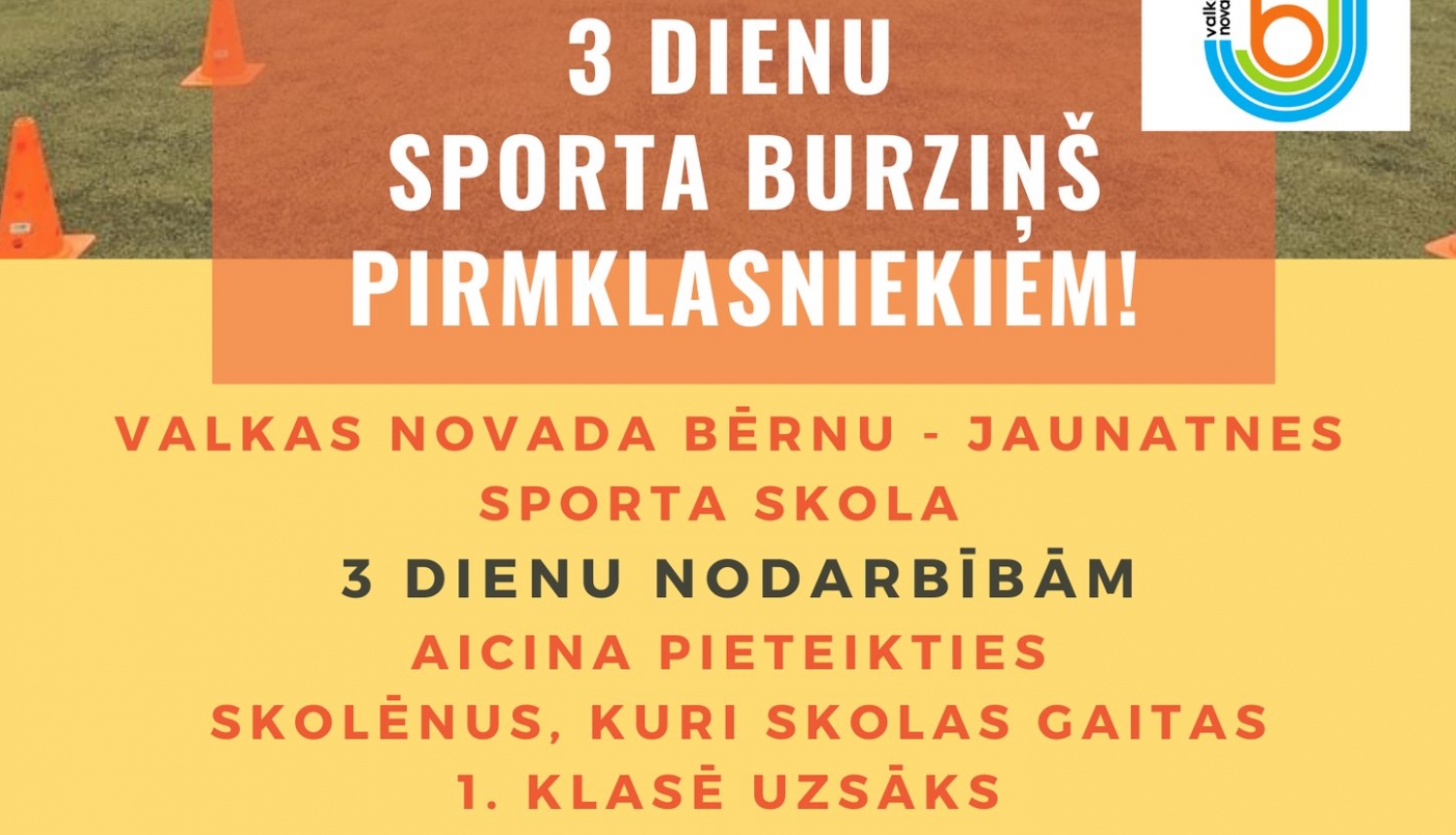 3 dienu iepazīšanās nodarbības pirmklasniekiem